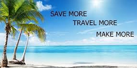 Travel More, Save More & Earn More primary image
