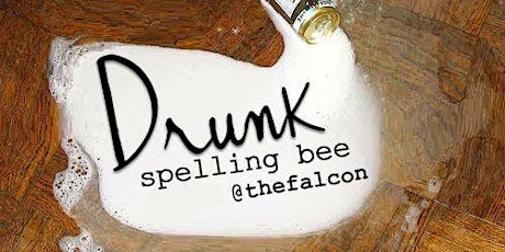 The Return of the Drunk Spelling Bee @TheFalconBar