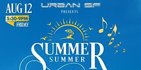 Urban SF Presents: Summer, Summer, Summertime...Happy Hour primary image