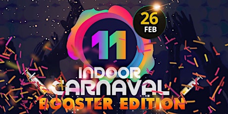 Primaire afbeelding van 11 Indoor Carnaval 2022 'BOOSTER EDITION'