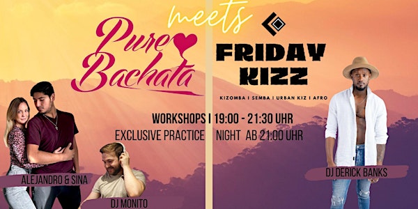 Pure Bachata meets Friday Kizz XXL - 2 Floors