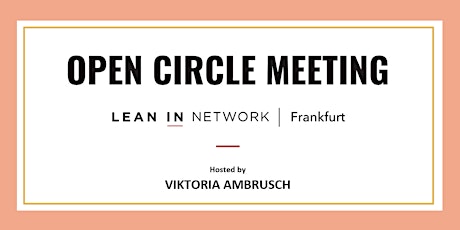 Lean In Network, Frankfurt, Open Circle Meeting
