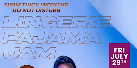 Swim Thick Weekend 2022 Pajama Jam Kickoff Party! tickets