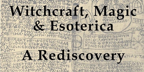 Witchcraft, Magic & Esoterica: A Rediscovery tickets
