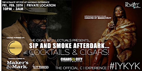 SIP & SMOKE AFTERDARK FEATURING ESCOBAR CIGARS  CURATED BY: MS NOVELTY