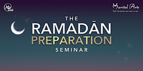 The Ramadan Preparation Seminar
