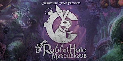 Down the Rabbit Hole Masquerade Ball