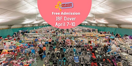 FREE Admission Tickets | April 7-10 | JBF Dover Spring Sale primary image