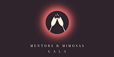 2022 Mentors & Mimosas Gala tickets