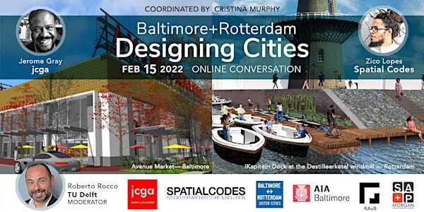 Baltimore + Rotterdam | Jerome C. Gray Architect + Spatial Codes