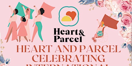 Hauptbild für WEDS 9 MARCH | Heart & Parcel Celebrating International Women's Day