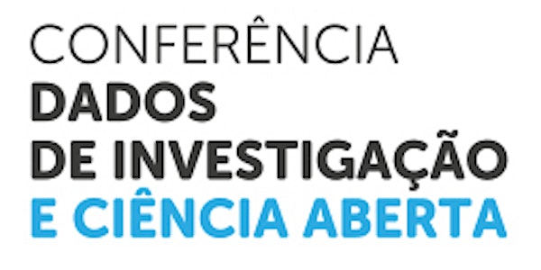 Conferência: Dados de investigação e Ciência Aberta: rumo a uma estratégia...