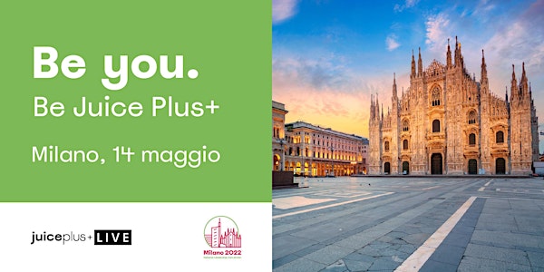Juice Plus+  LIVE NLC | Milano, Maggio 2022 (Italia & Romania)