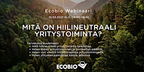 Ecobio Webinaari: Mitä on hiilineutraali yritystoiminta?