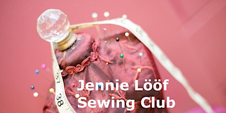 One-Day Sewing Class With Jennie Lööf  -Level: Absolute beginner 27 MARCH primary image