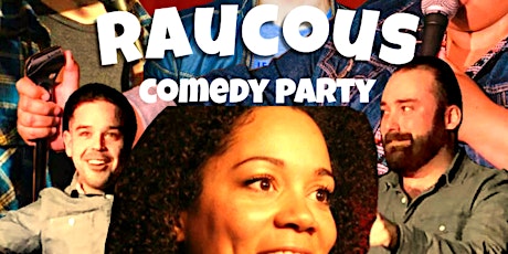Raucous - Comedy Party on The Danforth