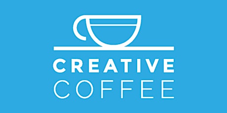 Creative Coffee Leicester 23rd February 2022