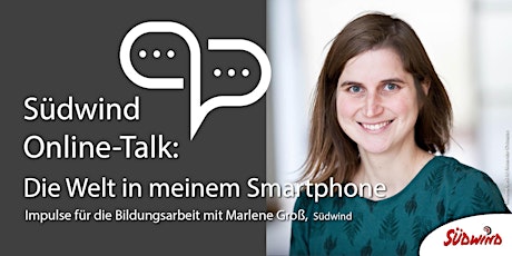 Hauptbild für Südwind Online-Talk:  Die Welt in meinem Smartphone