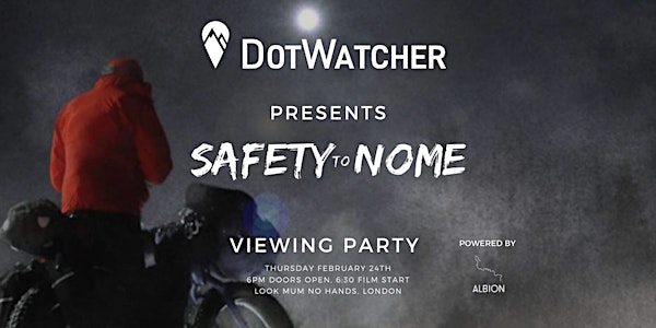 DotWatcher Viewing Party - Safety to Nome