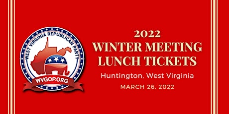 2022 West Virginia Republican Party Winter Meeting Lunch primary image