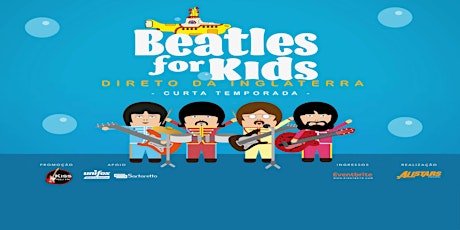 Imagem principal do evento Beatles for Kids :: 12/10 (Feriado) :: 18hs (Sessão transferida para as 16hs)