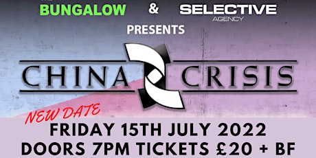CHINA CRISIS (NEW DATE 15TH JULY) tickets
