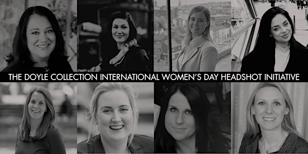 The Doyle Collection’s International Women's Day Headshot Initiative