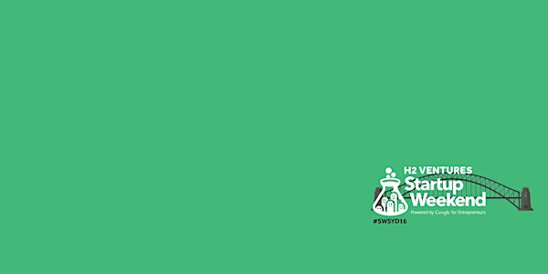 Startup Weekend Sydney powered by H2 Ventures