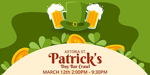 St Patricks's Day Bar Crawl | Astoria| 3/12/22