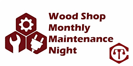 Wood Shop Maintenance Night tickets