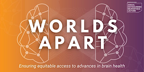 Worlds Apart - Ensuring Equitable Access to Advances in Brain Health primary image