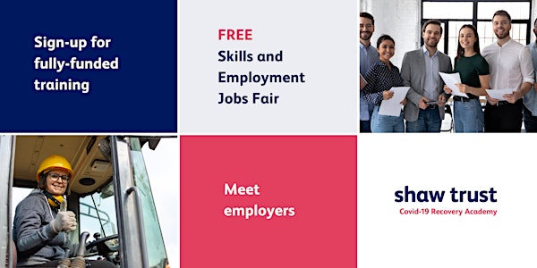 Covid19 Recovery Academy - FREE Skills  & Employment Jobs Fair (Essex/Kent)