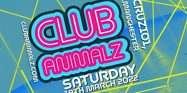 CLUB ANIMALZ - March 2022! @Cruz101
