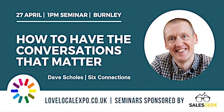 How to Have The Conversations That Matter, 1pm seminar @ LLE2022 Burnley primary image