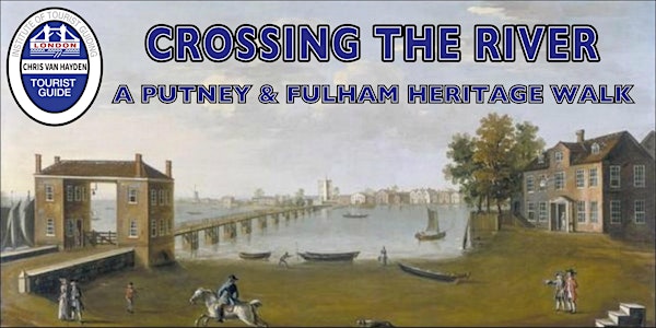 Crossing the River: A Putney & Fulham Heritage Walk