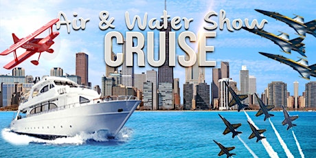 Air & Water Show Cruise VIP Email List - Register for Exclusive Details tickets