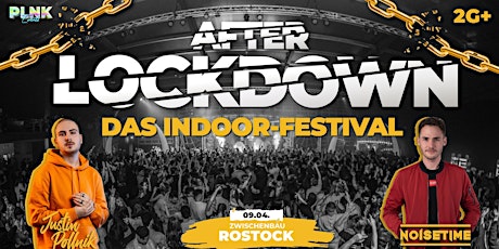 AFTER LOCKDOWN Indoor-Festival | 09.04.22 | Zwischenbau Rostock