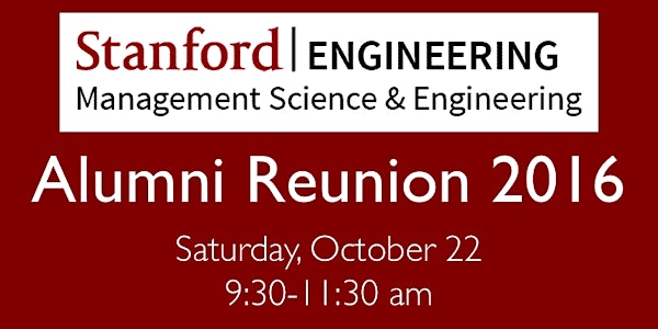2016 MS&E Alumni Reunion at Stanford: Lecture and Networking Brunch