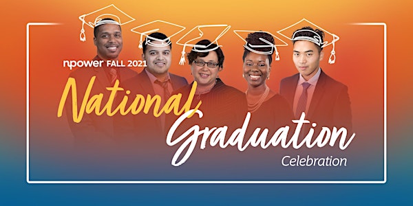 NPower Fall 2021 National Graduation  Celebration