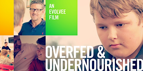 Overfed & Undernourished Movie Screening