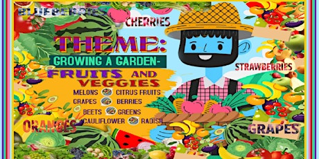 K-2nd THEME: GROWING A GARDEN-FRUITS AND VEGGIES