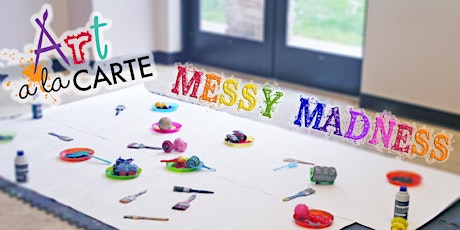 Messy Madness- Final Sessions at AAC Studio primary image