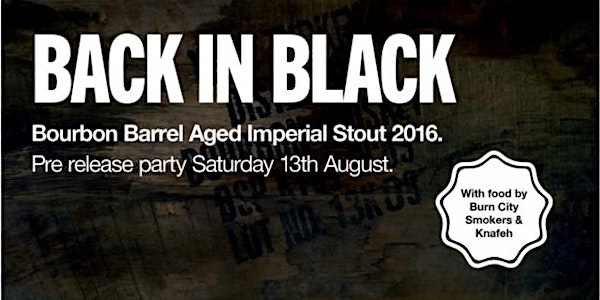 Back in Black Bourbon Barrel Aged Imperial Stout 2016 Pre Release Party