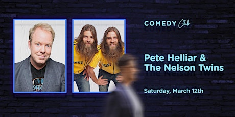 SAB Comedy Club with Pete Helliar & The Nelson Twins (SOLD OUT) primary image