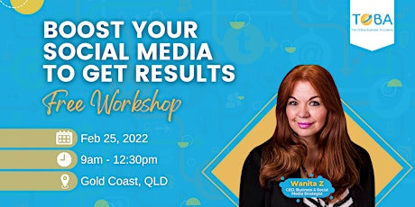 BOOST YOUR  SOCIAL MEDIA  TO GET RESULTS — Free Workshop (Gold Coast) primary image