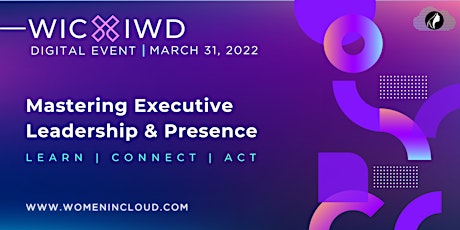 #WICxIWD 2022: Mastering Executive Leadership