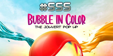 #SSS "BUBBLE IN COLOR" THE CARNIVAL BUBBLE POP UP primary image