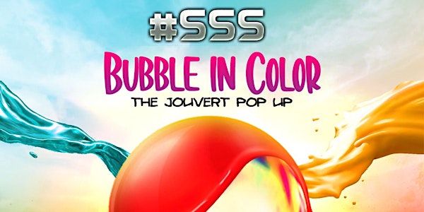 #SSS "BUBBLE IN COLOR" THE CARNIVAL BUBBLE POP UP