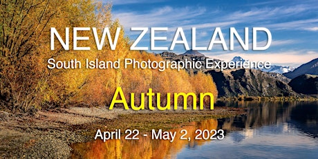 New Zealand, South Island Photographic Experience - Autumn 2023 tickets