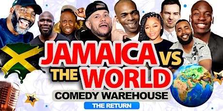 Jamaica Vs The WORLD | Comedy WareHouse tickets